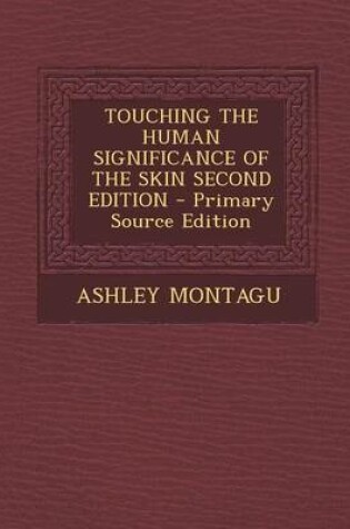 Cover of Touching the Human Significance of the Skin Second Edition