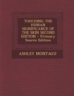 Book cover for Touching the Human Significance of the Skin Second Edition