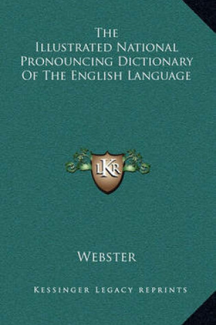 Cover of The Illustrated National Pronouncing Dictionary of the English Language