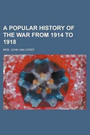 Cover of A Popular History of the War from 1914 to 1918