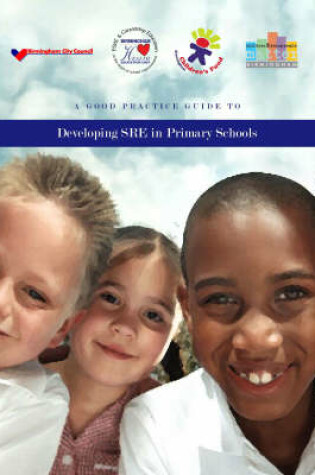 Cover of A Good Practice Guide to Developing SRE in Primary Schools