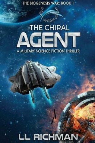 Cover of The Chiral Agent - A Military Science Fiction Thriller