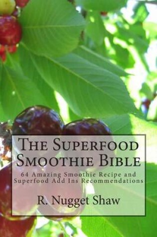 Cover of The Superfood Smoothie Bible