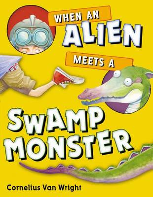 Book cover for When an Alien Meets a Swamp Monster