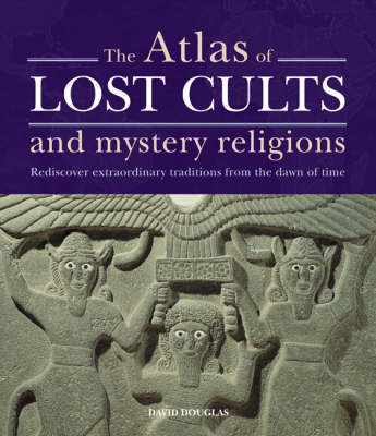 Book cover for The Atlas of Lost Cults and Mystery Religions