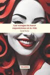 Book cover for Las ventajas de hacer suposiciones en la vida