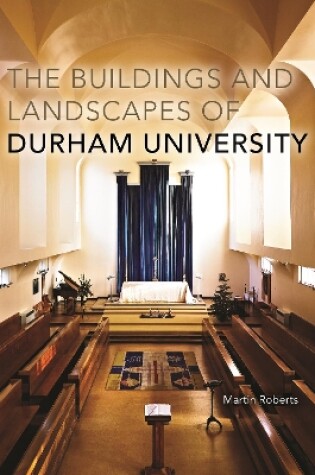 Cover of The Buildings and Landscapes of Durham University