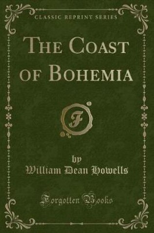 Cover of The Coast of Bohemia (Classic Reprint)