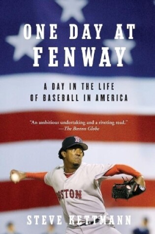 Cover of One Day at Fenway: A Day in the Life of Baseball in America