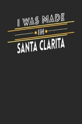 Cover of I Was Made In Santa Clarita