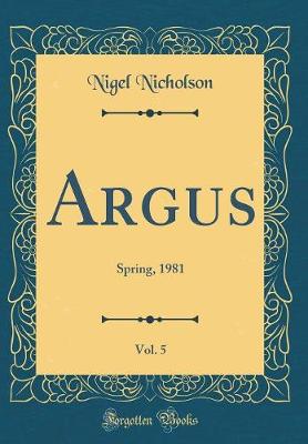 Book cover for Argus, Vol. 5: Spring, 1981 (Classic Reprint)