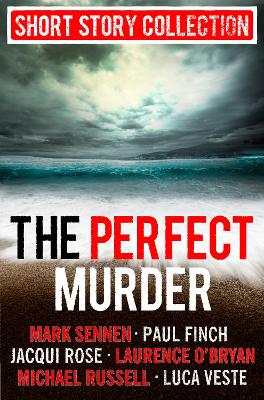 Book cover for The Perfect Murder: Spine-chilling short stories for long summer nights