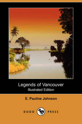 Book cover for Legends of Vancouver (Illustrated Edition) (Dodo Press)