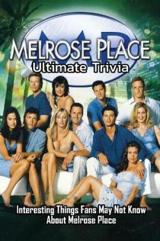 Cover of Melrose Place Ultimate Trivia