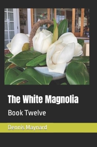 Cover of The White Magnolia