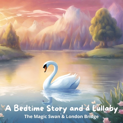 Book cover for The Magic Swan & London Bridge