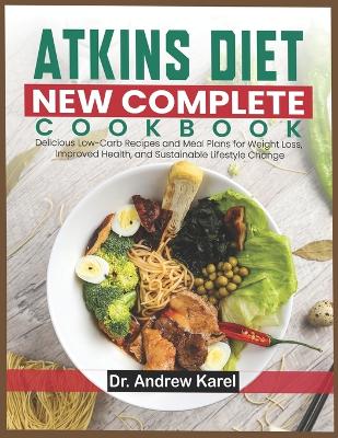 Cover of Atkins Diet New Complete Cookbook