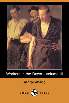 Book cover for Workers in the Dawn - Volume III (Dodo Press)