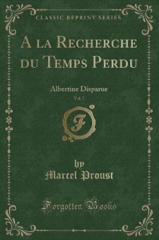 Cover of a la Recherche Du Temps Perdu, Vol. 7