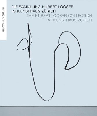 Book cover for Hubert Looser Collection at Kunsthaus Zurich