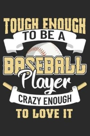 Cover of Tough Enough To Be A Baseball Player