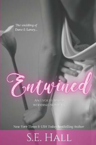 Cover of Entwined (An Evolve Series Novella)