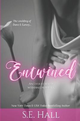 Book cover for Entwined (An Evolve Series Novella)