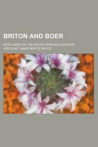 Cover of Briton and Boer; Both Sides of the South African Question