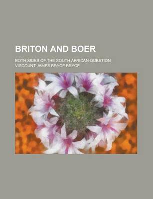 Book cover for Briton and Boer; Both Sides of the South African Question