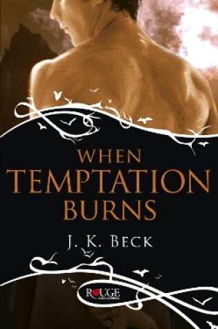 Cover of When Temptation Burns: A Rouge Paranormal Romance