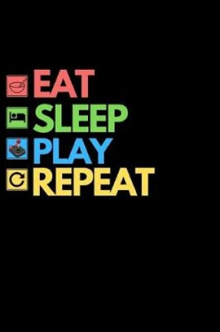 Cover of Eat Sleep Play Repeat