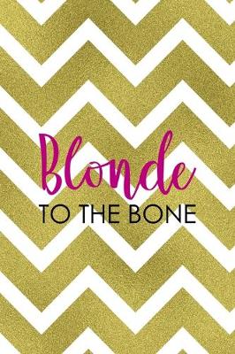 Book cover for Blonde To The Bone