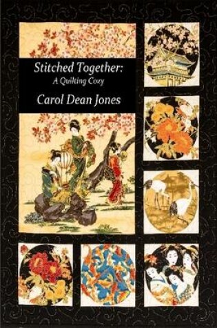Cover of Stitched Together: A Quilting Cozy