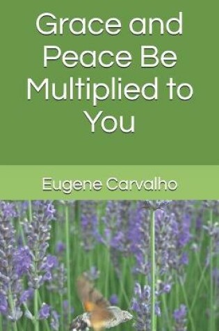 Cover of Grace and Peace Be Multiplied to You