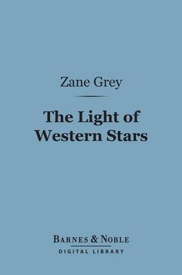 Book cover for The Light of Western Stars (Barnes & Noble Digital Library)