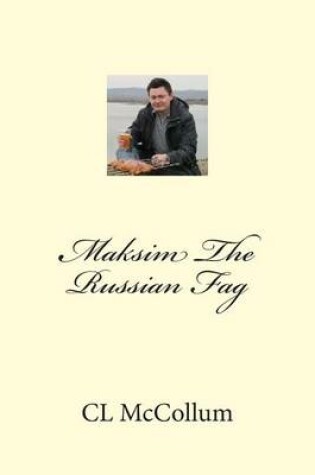 Cover of Maksim the Russian Fag