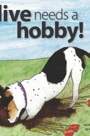 Cover of Olive Needs a Hobby!