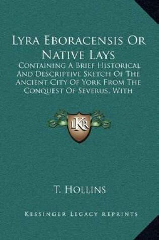 Cover of Lyra Eboracensis or Native Lays