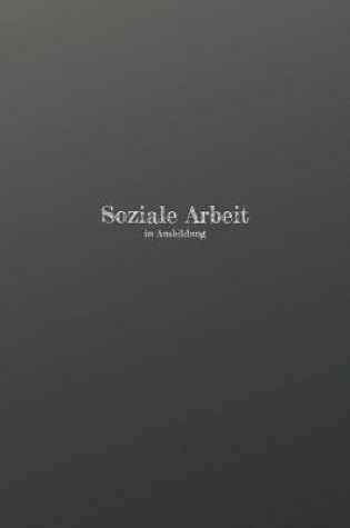 Cover of Soziale Arbeit in Ausbildung