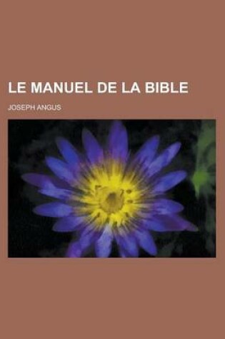 Cover of Le Manuel de la Bible