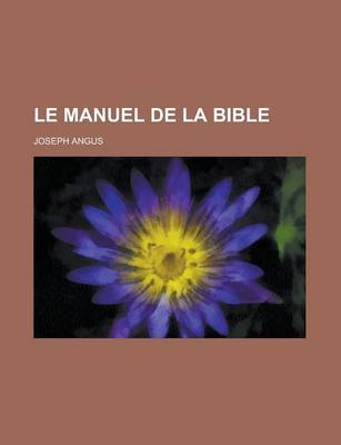 Book cover for Le Manuel de la Bible