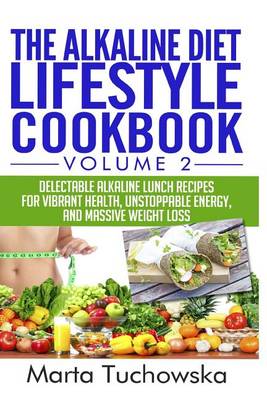 Book cover for The Alkaline Diet Lifestyle Cookbook Vol.2