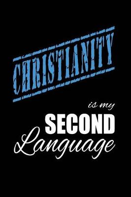 Book cover for Christianity Is My 2nd Language