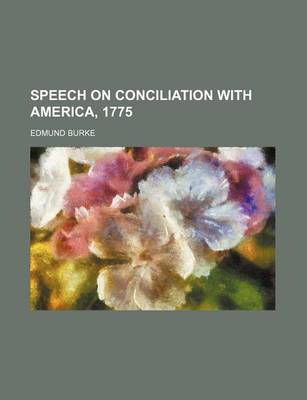 Book cover for Speech on Conciliation with America, 1775