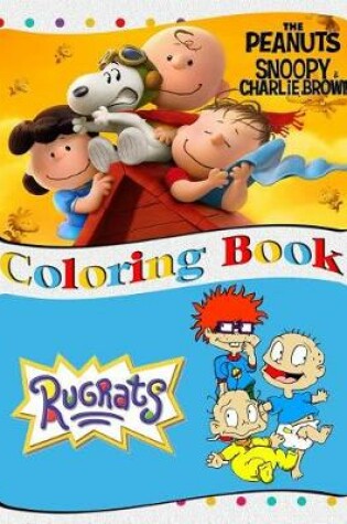 Cover of The Peanuts, Snoopy and Charlie Brown & Rugrats Coloring Book