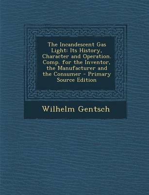 Book cover for The Incandescent Gas Light