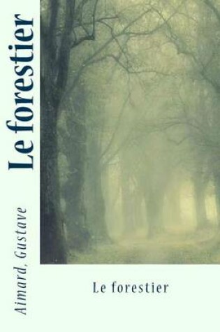 Cover of Le forestier