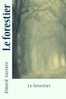 Book cover for Le forestier