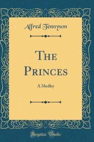 Cover of The Princes: A Medley (Classic Reprint)