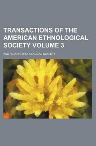 Cover of Transactions of the American Ethnological Society Volume 3